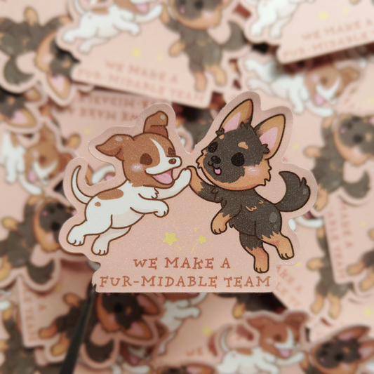 We Make A Fur-midable Team Glitter Sticker